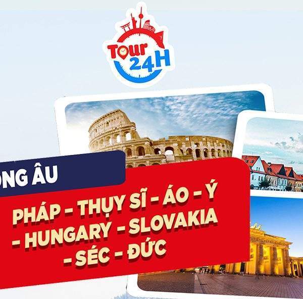 Tour Đông Âu Bay Thẳng: Pháp - Thụy Sĩ - Áo - Ý - Hungary - Slovakia - Séc - Đức